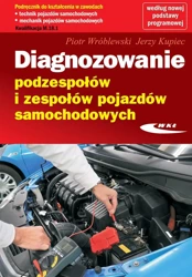 Diagnozowanie podzespołów i zesp. poj. sam. - Piotr Wróblewski, Jerzy Kupiec