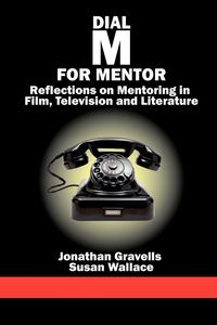 Dial M for Mentor - Jonathan Gravells