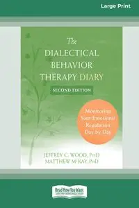 Dialectical Behavior Therapy Diary - Jeffrey C. Wood