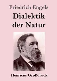 Dialektik der Natur (Großdruck) - Engels Friedrich