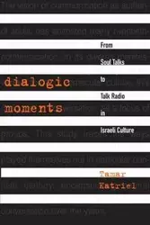 Dialogic Moments - Tamar Katriel