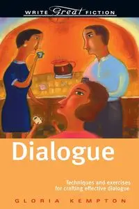 Dialogue (Write Great Fiction) - Gloria Kempton