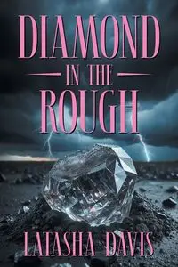 Diamond in the Rough - Davis Latasha