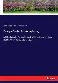 Diary of John Manningham, - Bruce John