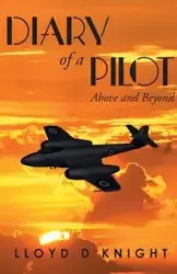 Diary of a Pilot - Lloyd D. Knight