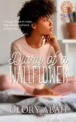 Diary of a Wallflower - Glory Abah