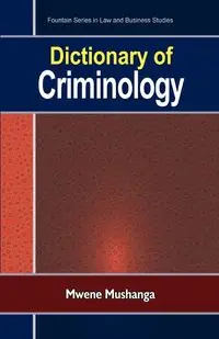 Dictionary of Criminology - Mushanga Mwene