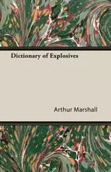 Dictionary of Explosives - Marshall Arthur