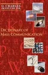 Dictionary of Mass Communication - Charles Okwelume O