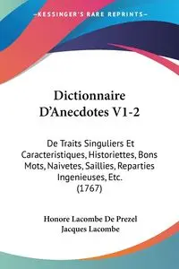 Dictionnaire D'Anecdotes V1-2 - Prezel Honore Lacombe De