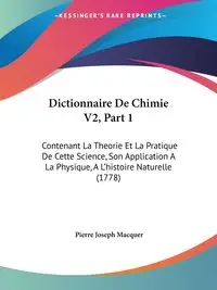 Dictionnaire De Chimie V2, Part 1 - Pierre Joseph Macquer