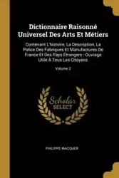 Dictionnaire Raisonné Universel Des Arts Et Métiers - Macquer Philippe