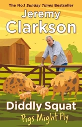 Diddly Squat. Pigs Might Fly wer. angielska - Jeremy Clarkson