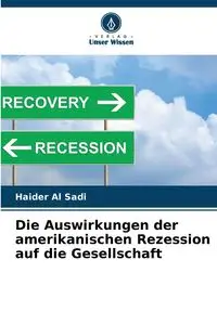 Die Auswirkungen der amerikanischen Rezession auf die Gesellschaft - Al Sadi Haider