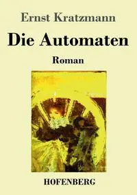 Die Automaten - Kratzmann Ernst