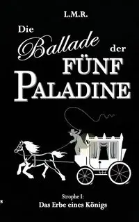 Die Ballade der Fünf Paladine - R. L. M.