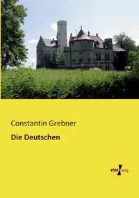 Die Deutschen - Grebner Constantin