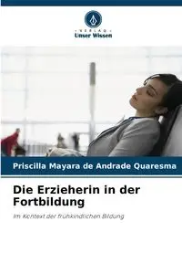 Die Erzieherin in der Fortbildung - Priscilla de Andrade Quaresma Mayara