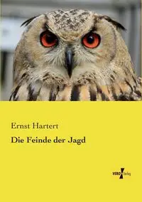 Die Feinde der Jagd - Hartert Ernst