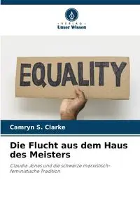 Die Flucht aus dem Haus des Meisters - Clarke Camryn S.