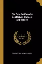 Die Galatheiden der Deutschen Tiefsee-Expedition - Doflein Franz