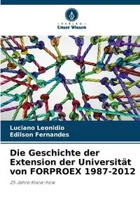 Die Geschichte der Extension der Universität von FORPROEX 1987-2012 - Luciano Leonidio