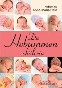 Die Hebammenschülerin - Held Anna-Maria