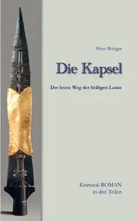 Die Kapsel - Peter Böttger