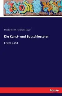 Die Kunst- und Bauschlosserei - Krauth Theodor