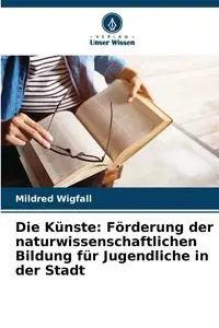 Die Künste - Mildred Wigfall