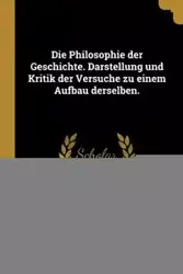 Die Philosophie der Geschichte. Darstellung und Kritik der Versuche zu einem Aufbau derselben. - Rudolf Rocholl