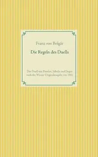 Die Regeln des Duells - von Bolgár Franz