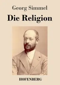 Die Religion - Simmel Georg