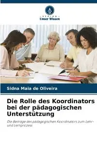 Die Rolle des Koordinators bei der pädagogischen Unterstützung - Maia de Oliveira Sidna