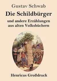 Die Schildbürger (Großdruck) - Schwab Gustav