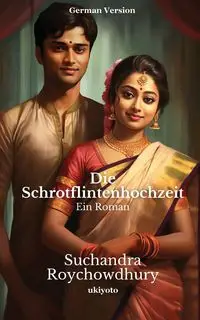 Die Schrotflintenhochzeit - Suchandra Roychowdhury