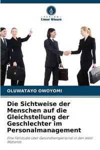 Die Sichtweise der Menschen auf die Gleichstellung der Geschlechter im Personalmanagement - Owoyomi Oluwatayo