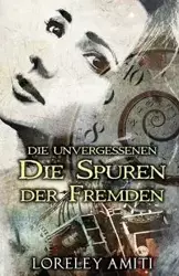 Die Spuren der Fremden - Amiti Loreley