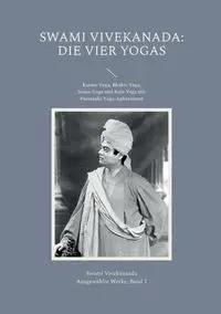 Die Vier Yogas - Vivekananda Swami