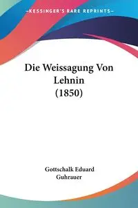 Die Weissagung Von Lehnin (1850) - Guhrauer Gottschalk Eduard