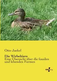 Die Wirbeltiere - Otto Jaekel