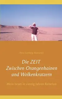 Die ZEIT Zwischen Orangenhainen und Wolkenkratzern - Petra Somberg-Romanski