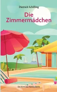 Die Zimmermädchen - Schilling Dietrich