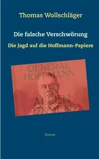 Die falsche Verschwörung - Thomas Wollschläger