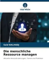 Die menschliche Ressource managen - BALHADJ Said