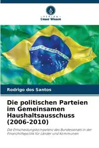 Die politischen Parteien im Gemeinsamen Haushaltsausschuss (2006-2010) - Santos Rodrigo dos