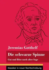 Die schwarze Spinne - Gotthelf Jeremias