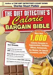 Diet Detective's Calorie Bargain Bible - Charles Stuart Platkin