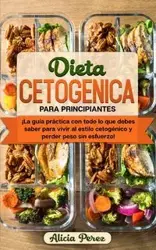 Dieta Cetogénica Para Principiantes - Alicia Peralez