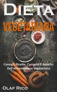 Dieta Vegetariana - Rico Olaf